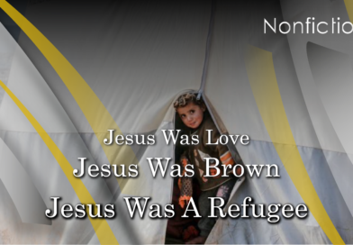Jesus Was Love. Jesus Was Brown. Jesus Was a Refugee.